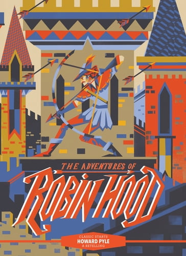 Classic Starts®: The Adventures of Robin Hood - Howard Pyle - John Burrows