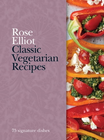 Classic Vegetarian Recipes - Rose Elliot