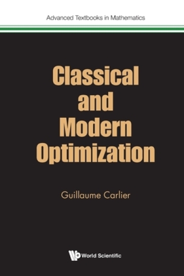 Classical And Modern Optimization - Guillaume Carlier
