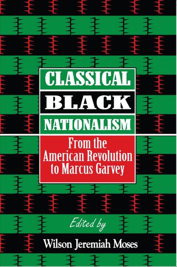 Classical Black Nationalism - Wilson J Moses