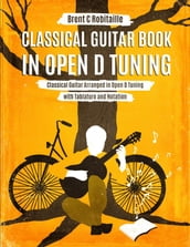 Classical Guitar Book in Open D Tuning