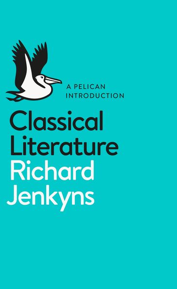 Classical Literature - Richard Jenkyns