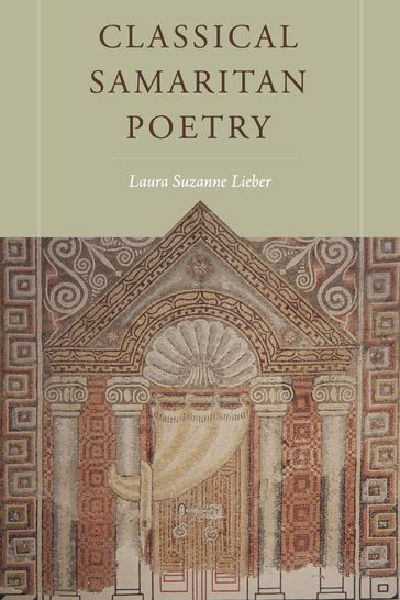 Classical Samaritan Poetry - Laura Suzanne Lieber