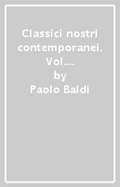 Classici nostri contemporanei. Vol. 3/1. Ediz. mylab. Per le Scuole superiori. Con e-book. Con espansione online