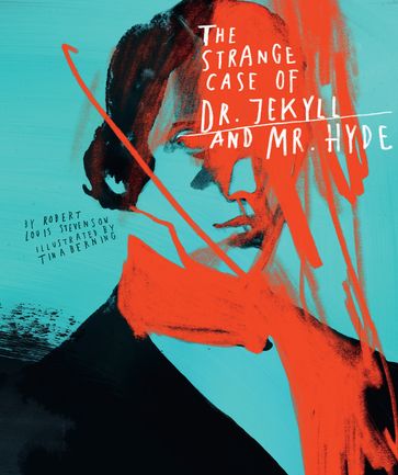 Classics Reimagined, The Strange Case of Dr. Jekyll and Mr. Hyde - Robert Louis Stevenson - Tina Berning