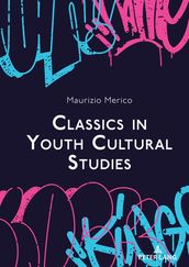 Classics in Youth Cultural Studies