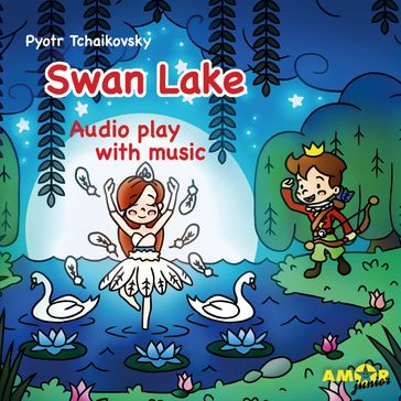 Classics for Kids, Swan Lake - Pyotr Tchaikovsky - Bert Alexander Petzold