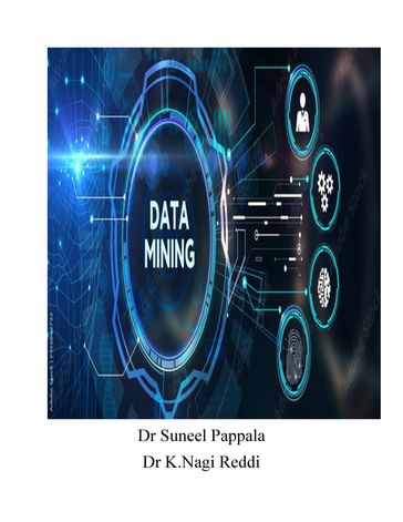 Classification & Prediction Data Mining - Dr Suneel Pappala - Dr. K. Nagi Reddy