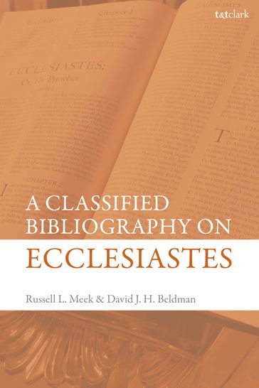 A Classified Bibliography on Ecclesiastes - Dr David J. H. Beldman - Dr Russell L. Meek