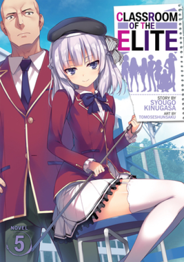 Classroom of the Elite (Light Novel) Vol. 5 - Syougo Kinugasa