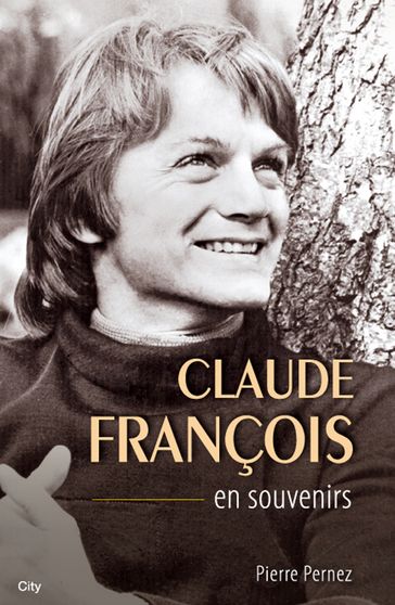 Claude François en souvenirs - Pierre Pernez