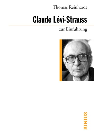 Claude Lévi-Strauss zur Einführung - Thomas Reinhardt