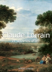Claude Lorrain et œuvres d art