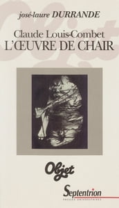 Claude Louis-Combet. L oeuvre de chair