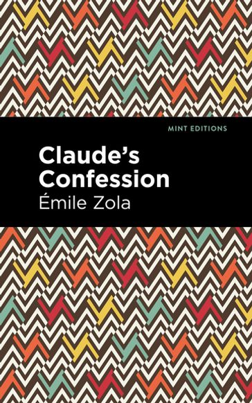 Claude's Confession - Émile Zola - Mint Editions
