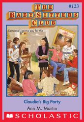 Claudia s Big Party (The Baby-Sitters Club #123)