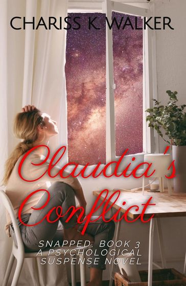 Claudia's Conflict: A Psychological Suspense Novel - Chariss K. Walker