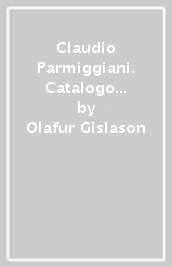 Claudio Parmiggiani. Catalogo della mostra (Mannheim, 2000). Ediz. Islandese e inglese