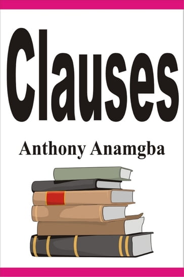 Clauses - Anthony Anamgba