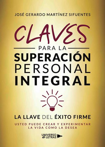 Claves para la Superación Personal Integral - José Gerardo Martínez Sifuentes