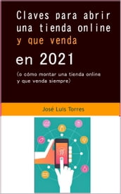 Claves para abrir una tienda online y que venda en 2021