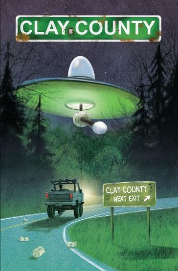 Clay County [Graphic Novel] - Bruce Brown - Adam Mrozowski - Chip Christell