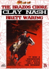 Clay Nash 24: The Brazos Chore