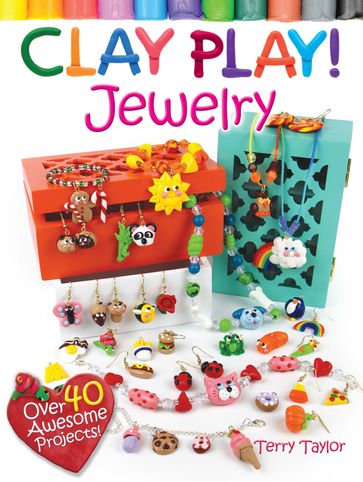 Clay Play! JEWELRY - Terry Taylor