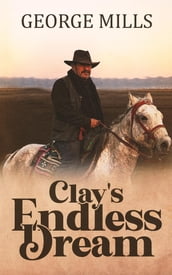 Clay s Endless Dream