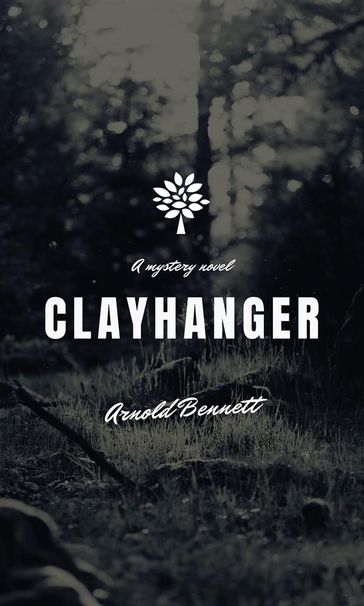 Clayhanger - Arnold Bennett