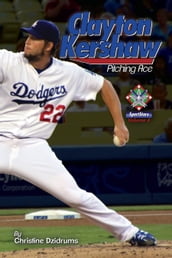 Clayton Kershaw: Pitching Ace