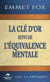 La Clé d Or suivi de L Équivalence mentale