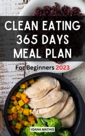 Clean Eating 365 Days Meal Plan For Beginners