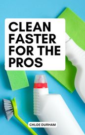 Clean Faster For The Pros