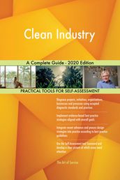 Clean Industry A Complete Guide - 2020 Edition
