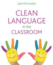 Clean Language in the Classroom