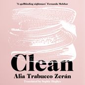 Clean: The gripping new literary thriller from the International Booker Prize Shortlisted Author