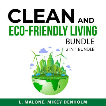 Clean and Eco-Friendly Living Bundle, 2 in 1 Bundle - L. Malone - Mikey Denholm