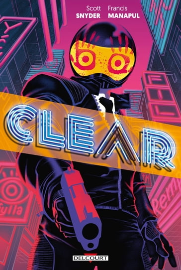 Clear - Scott Snyder - Francis Manapul