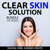 Clear Skin Solution Bundle, 2 in 1 Bundle