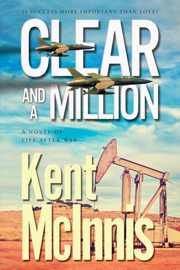 Clear and a Million - Kent McInnis
