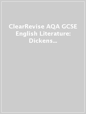 ClearRevise AQA GCSE English Literature: Dickens A Christmas Carol