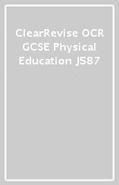 ClearRevise OCR GCSE Physical Education J587