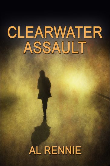 Clearwater Assault - Al Rennie