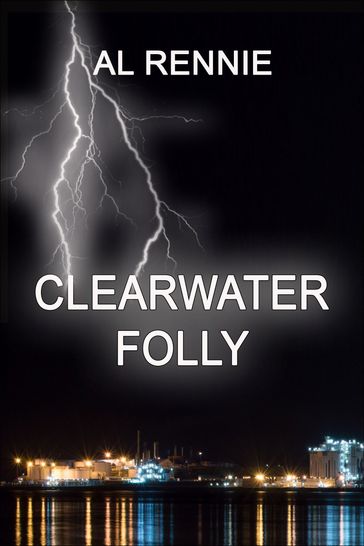 Clearwater Folly - Al Rennie