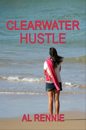 Clearwater Hustle - Al Rennie