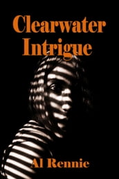 Clearwater Intrigue