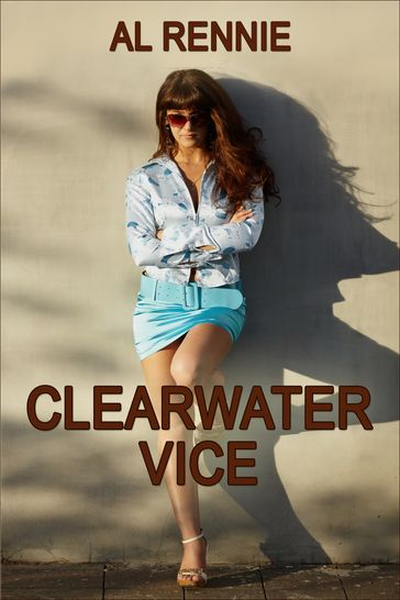 Clearwater Vice - Al Rennie