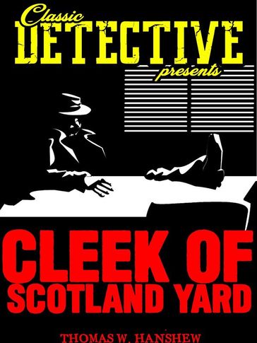 Cleek of Scotland Yard - Thomas W. Hanshew