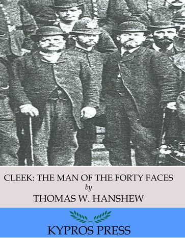 Cleek: the Man of the Forty Faces - Thomas W. Hanshew